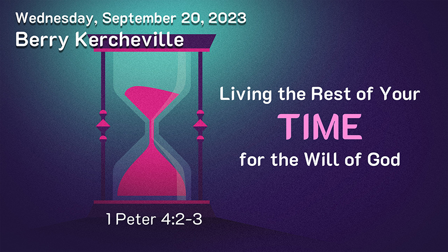 7-Living the Rest of Your Time for the Will of God