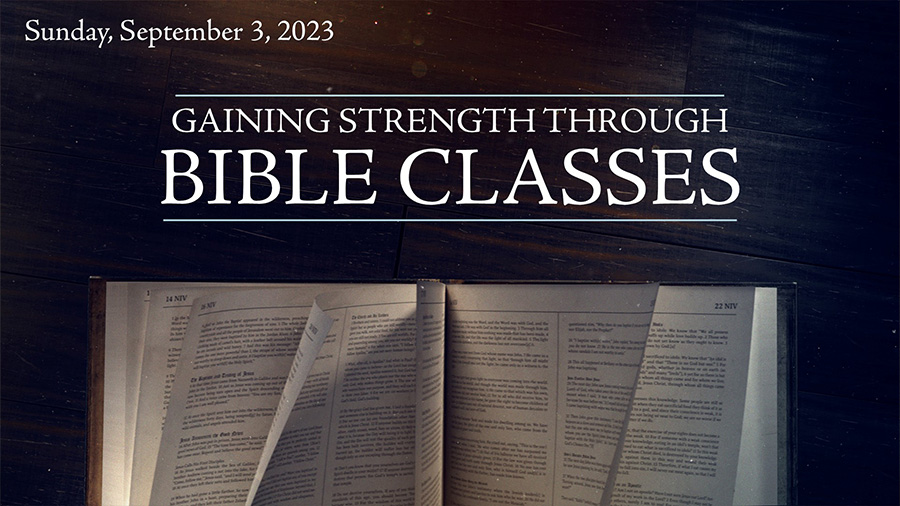 Gaining Strength through Bible Classes