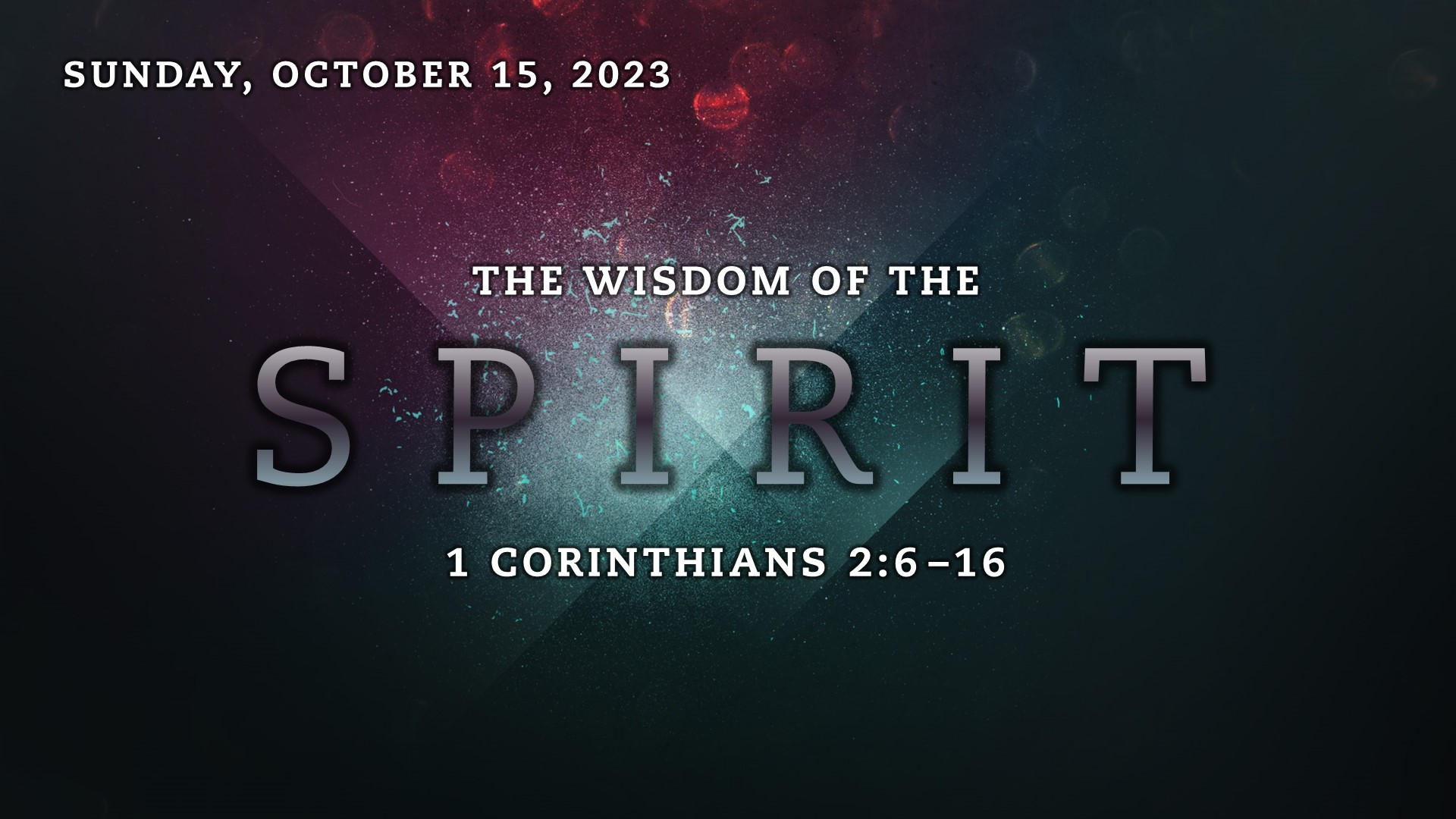 The Wisdom from the Spirit (1 Corinthians 2:6–16)