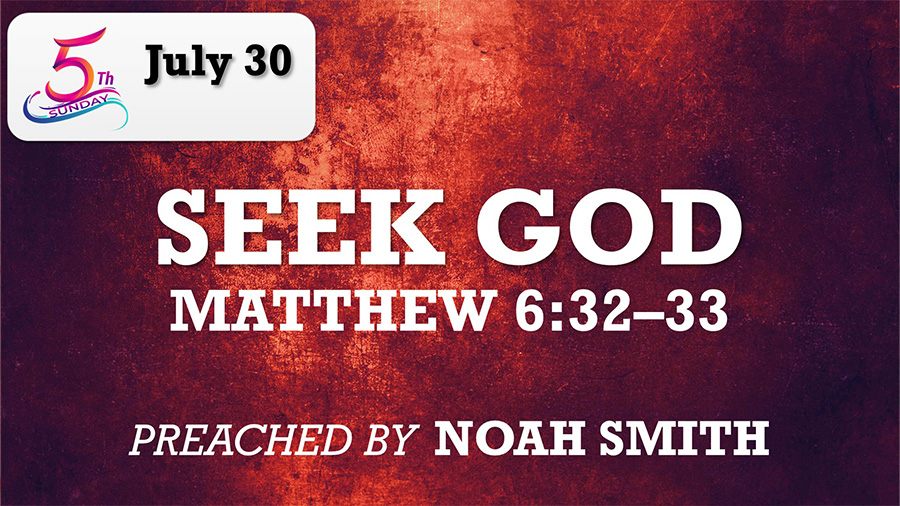Seek God (Matthew 6:32–33)